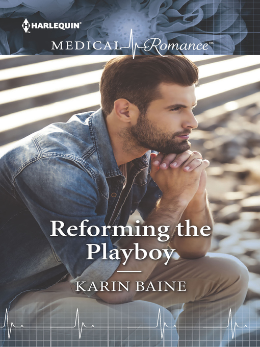 Title details for Reforming the Playboy by Karin Baine - Available